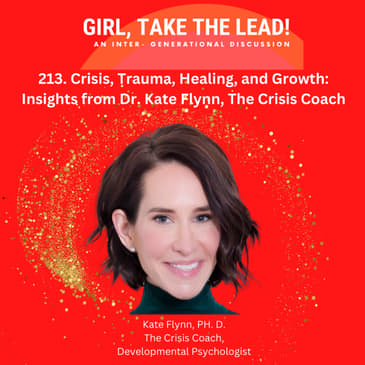 213. Understanding Crisis, Trauma, Healing, and Growth with Dr. Kate Flynn, The Crisis Coach
