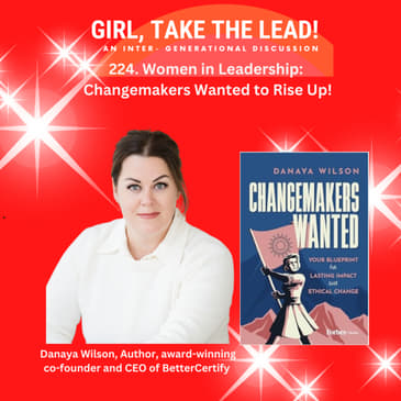 224. Women in Leadership: Changemakers Wanted to Rise Up!