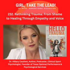 232. Rethinking Trauma: From Shame to Healing Through Empathy and Voice