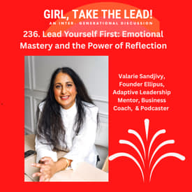 236. Lead Yourself First: Emotional Mastery and the Power of Reflection