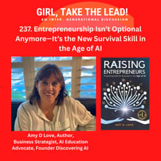 237. Entrepreneurship Isn’t Optional Anymore: The New Survival Skill in the Age of AI