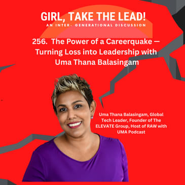 256. The Power of a Careerquake — Turning Loss into Leadership with Uma Thana Balasingam