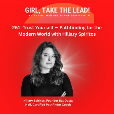 261. Trust Yourself — Pathfinding for the Modern World with Hillary Spiritos
