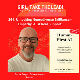 264. Unlocking Neurodiverse Brilliance — Empathy, AI & Real Support with Derek Crager