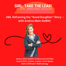 266. Reframing the “Good Daughter” Story — with Andrea Mein DeWitt
