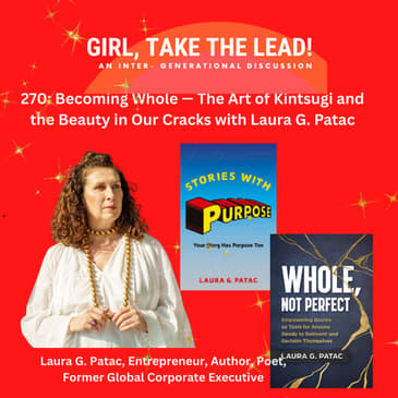 270. Becoming Whole — The Art of Kintsugi and the Beauty in Our Cracks with Laura G. Patac