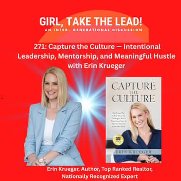 271. Capture the Culture — Intentional Leadership, Mentorship, and Meaningful Hustle with Erin Krueger