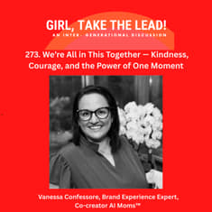 273. We’re All in This Together — Kindness, Courage, and the Power of One Moment