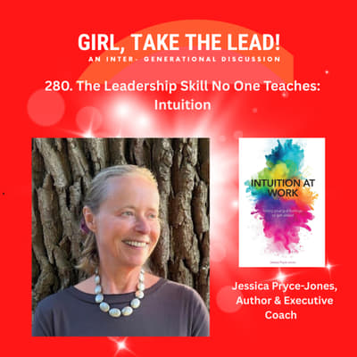 280. The Leadership Skill No One Teaches: Intuition
