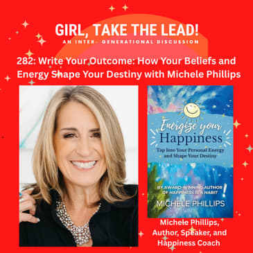 282. Energizing Your Happiness &amp; Writing Your Outcome with Michele Phillips