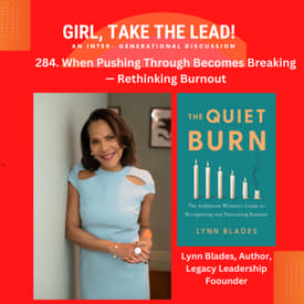 284. When Pushing Through Becomes Breaking — Rethinking Burnout with Lynn Blades