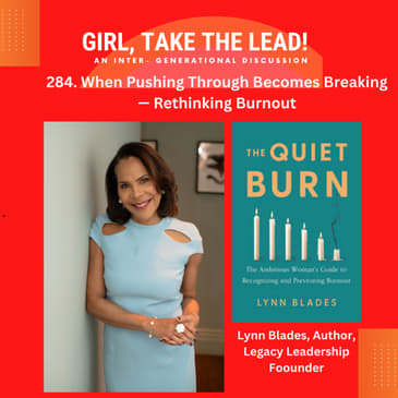 284. When Pushing Through Becomes Breaking — Rethinking Burnout with Lynn Blades