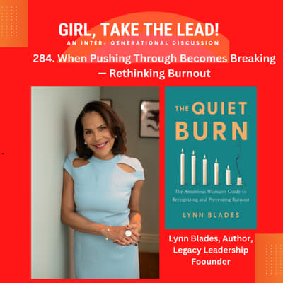 284. When Pushing Through Becomes Breaking — Rethinking Burnout with Lynn Blades