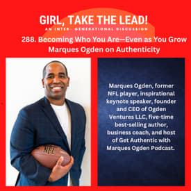 288. Becoming Who You Are—Even as You Grow | Marques Ogden on Authenticity