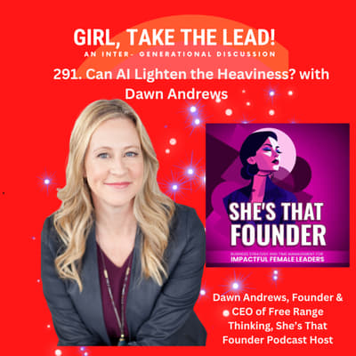 291. Can AI Lighten the Heaviness? with Dawn Andrews