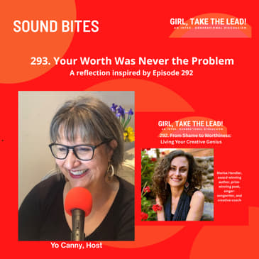 293. SOUND BITES | Your Worth Was Never the Problem A Reflection Inspired by Ep 292 with Marisa Handler