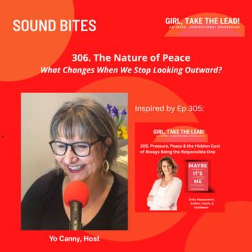 306. SOUND BITE: The Nature of Peace - What Changes When We Stop Looking Outward?