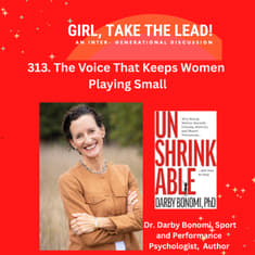 313. The Voice That Keeps Women Playing Small — with Dr. Darby Bonomi