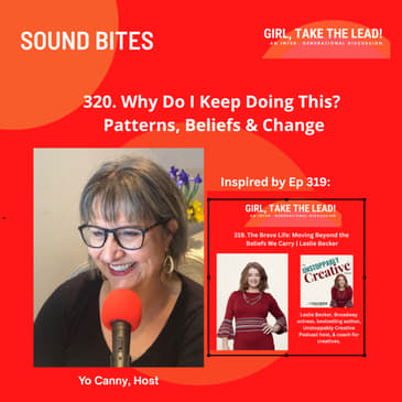 320. SOUND BITE: Why Do I Keep Doing This? Patterns, Beliefs & Change