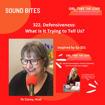 322. SOUND BITE: Defensiveness: What Is It Trying to Tell Us? (9:14)