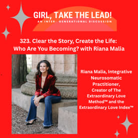 323. Clear the Story, Create the Life: Who Are You Becoming? with Riana Malia