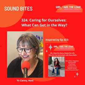 324. SOUND BITE: Caring for Ourselves: What Can Get in the Way?