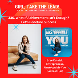 330. What If Achievement Isn’t Enough? Let’s Redefine Success with Bree Katulak