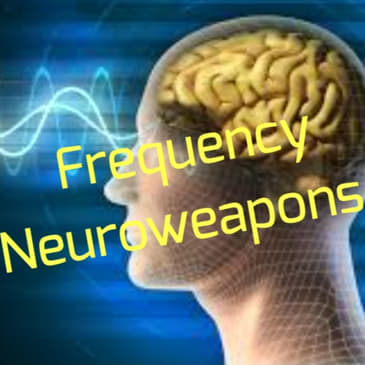 Frequency Neuroweapons...