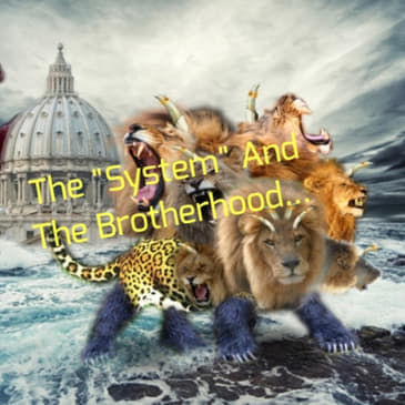 The "System" And The Brotherhood...