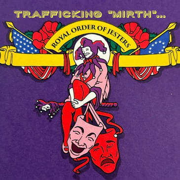 Trafficking "Mirth"... The Royal Order Of Jesters... (Re-release)