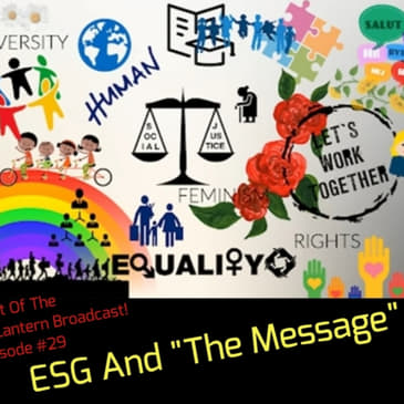 Best Of The Alchemical Lantern Broadcast! Episode #29 - ESG And "The Message"...