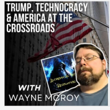 Trump, Technocracy, &amp; America At The Crossroads
