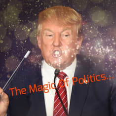 The Magic Of Politics...