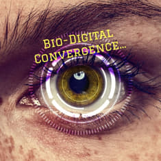 Bio-Digital Convergence... (Remastered)