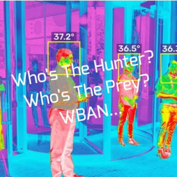 Who's The Hunter? Who's The Prey? WBAN...