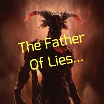 The Father Of Lies... - Best Of The Alchemical Lantern Live Broadcast - Episode #33