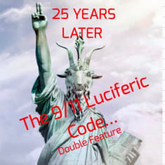 The 9/11 Luciferic Code... Double Feature 25 YEARS LATER