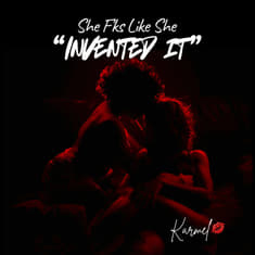 “She F’ks Like She Invented It”