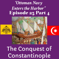 The Siege Continues April 19-May 15, 1453 The Conquest of Constantinople Part 4: Episode 25