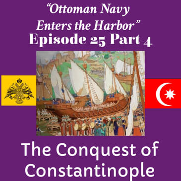 The Siege Continues April 19-May 15, 1453 The Conquest of Constantinople Part 4: Episode 25