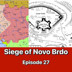 Reimagining Constantinople, War with Serbia & Siege of Novo Brdo: Episode 27