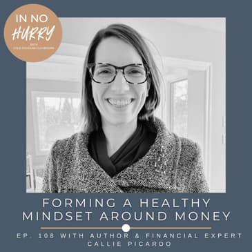 Episode 108: Callie Picardo on a Healthy Money Mindset