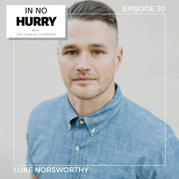 Episode 30: Luke Norsworthy, author of 'Befriending Your Monsters'