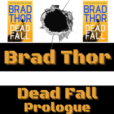 Dead Fall by Brad Thor Prologue