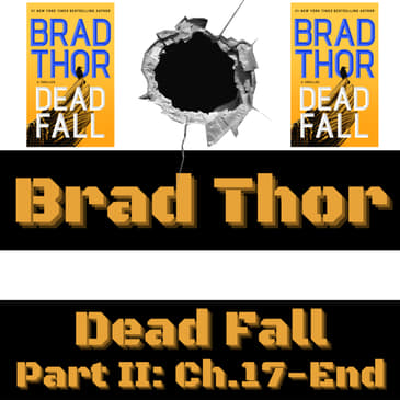 Dead Fall, Part II: Ch.17-End (Scot Harvath #22)