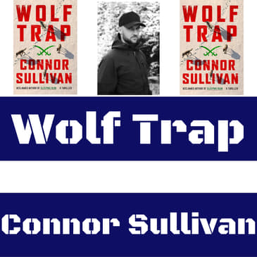 Connor Sullivan - Wolf Trap (Author interview)