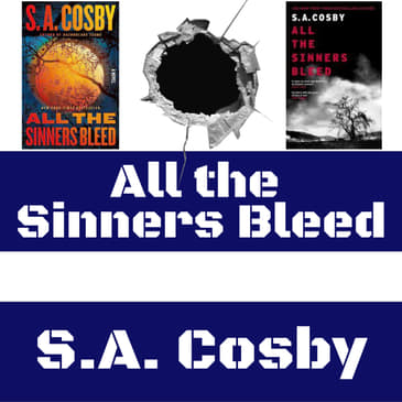 S.A. Cosby - All the Sinners Bleed