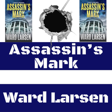 Ward Larsen - Assassin's Mark (David Slaton - Book #9) (Author interview)