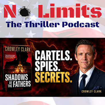 Cartels, Spies & Family Secrets | Crowley Clark on Shadows of the Fathers