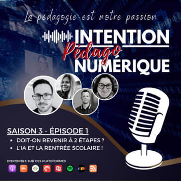 S03E01 - Le retour à 2 étapes et la place des IA lors de la rentrée scolaire